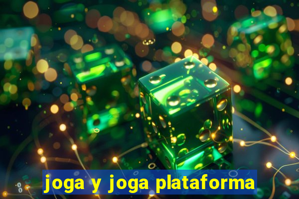 joga y joga plataforma